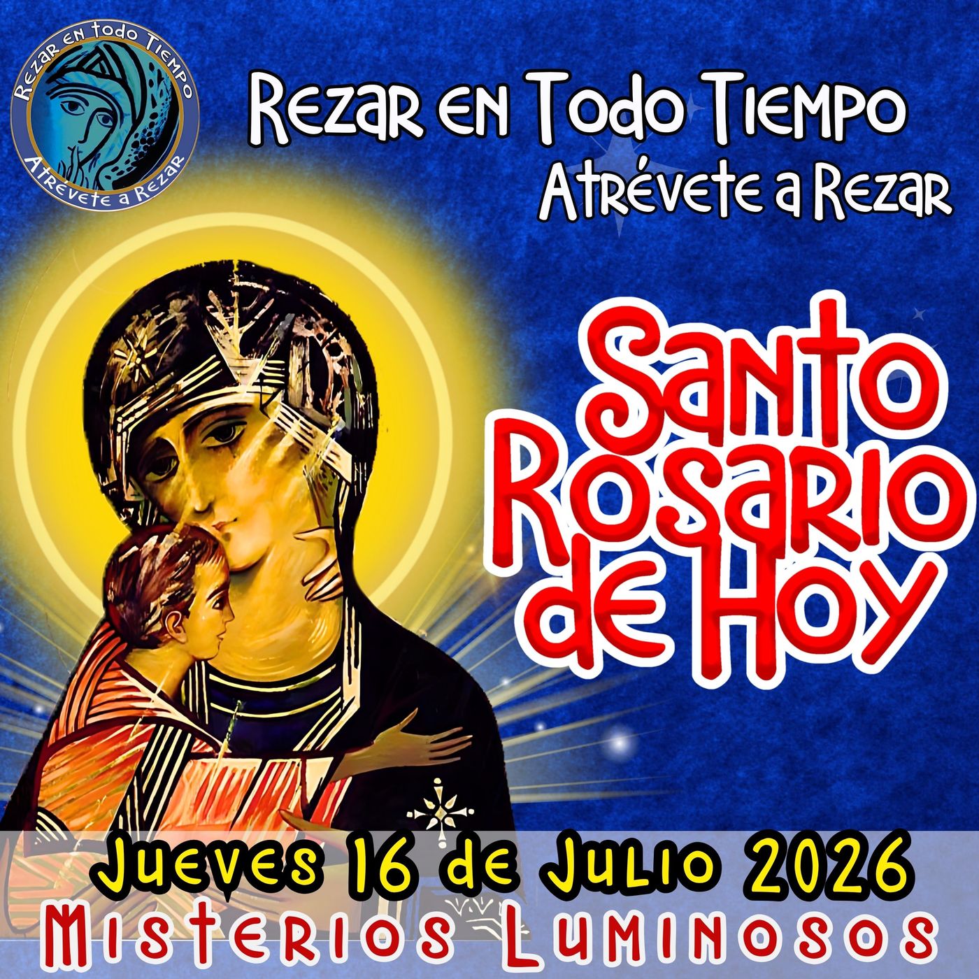 Santo Rosario de Hoy, Jueves 16 de Julio 2026, Misterios Luminosos episode artwork