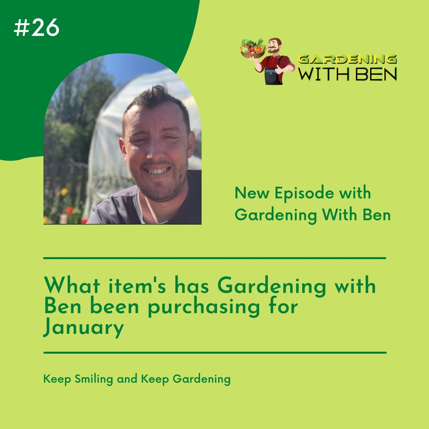 Episode 26 - What item‘s has Gardening with Ben been purchasing for January