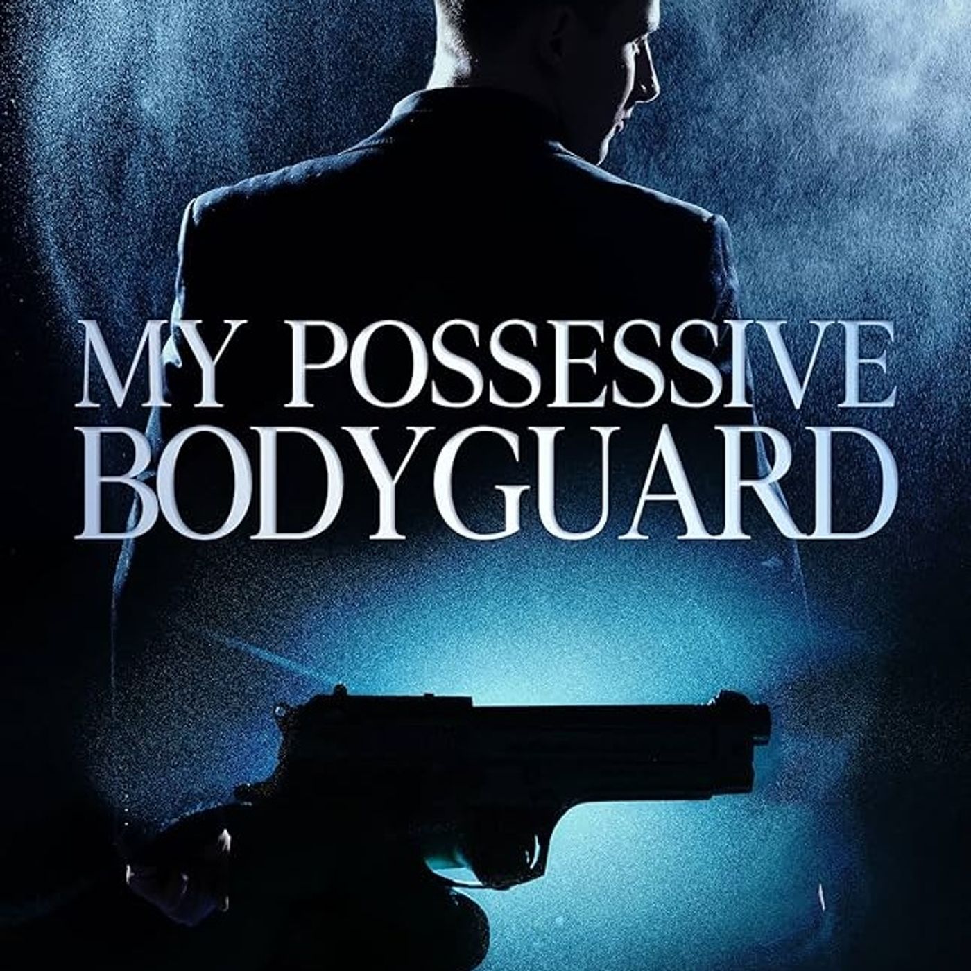 My Possessive Bodyguard