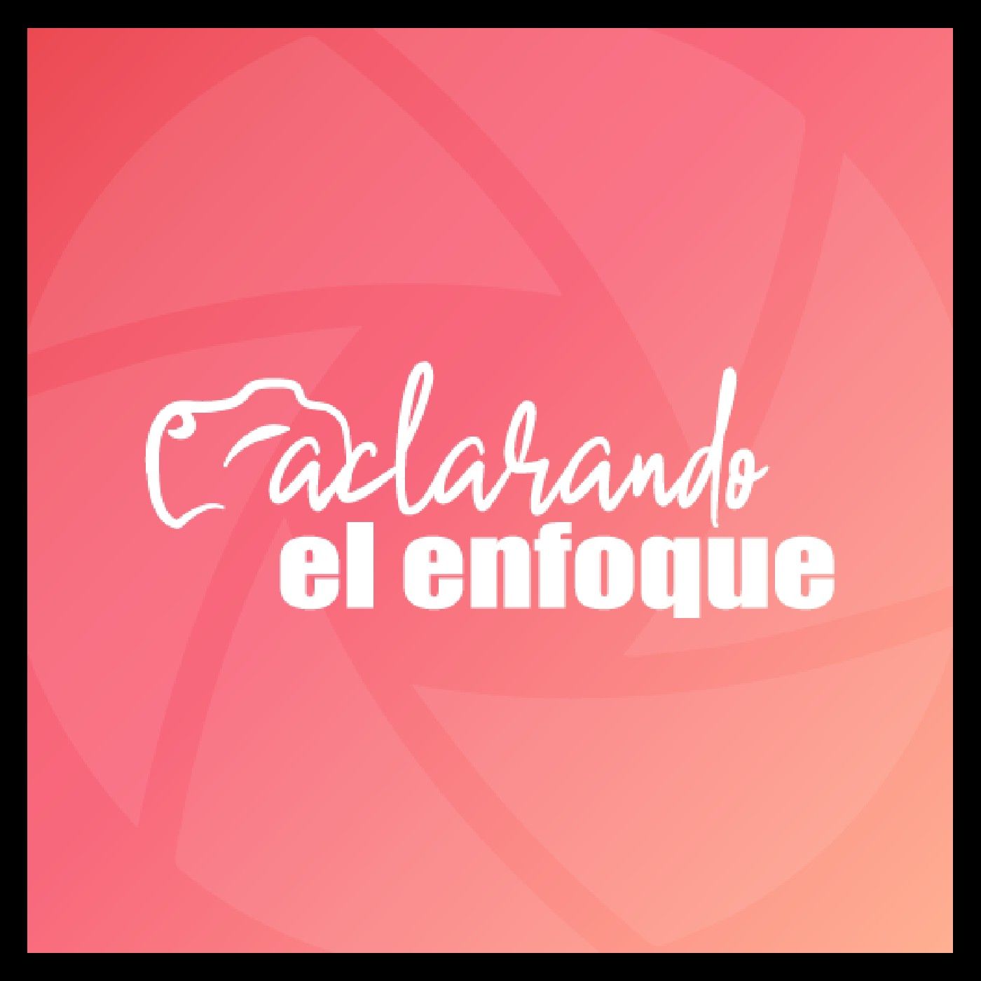 Aclarando El Enfoque