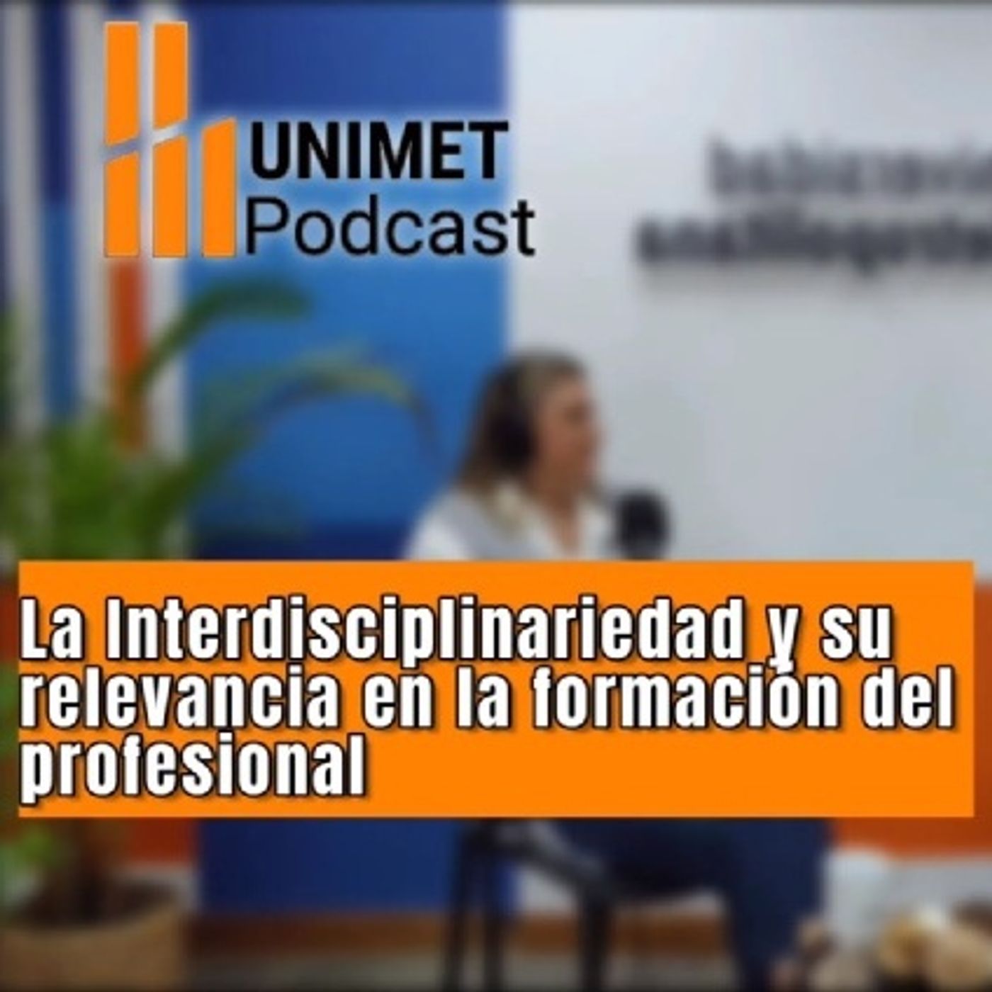 Universidad Metropolitana Podcast
