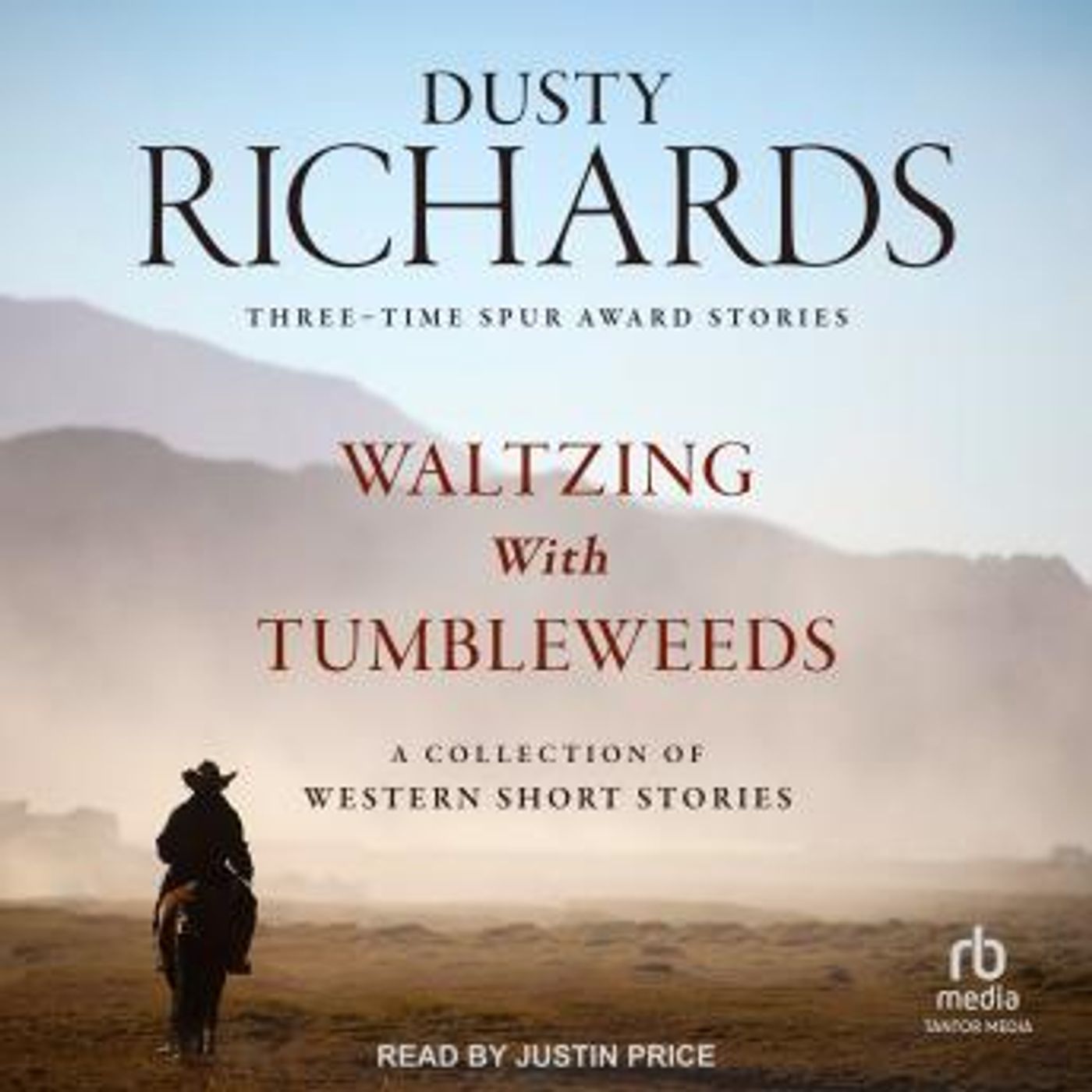 Waltzing With Tumbleweeds: A Collection of Western Short Stories by Dusty Richards episode artwork