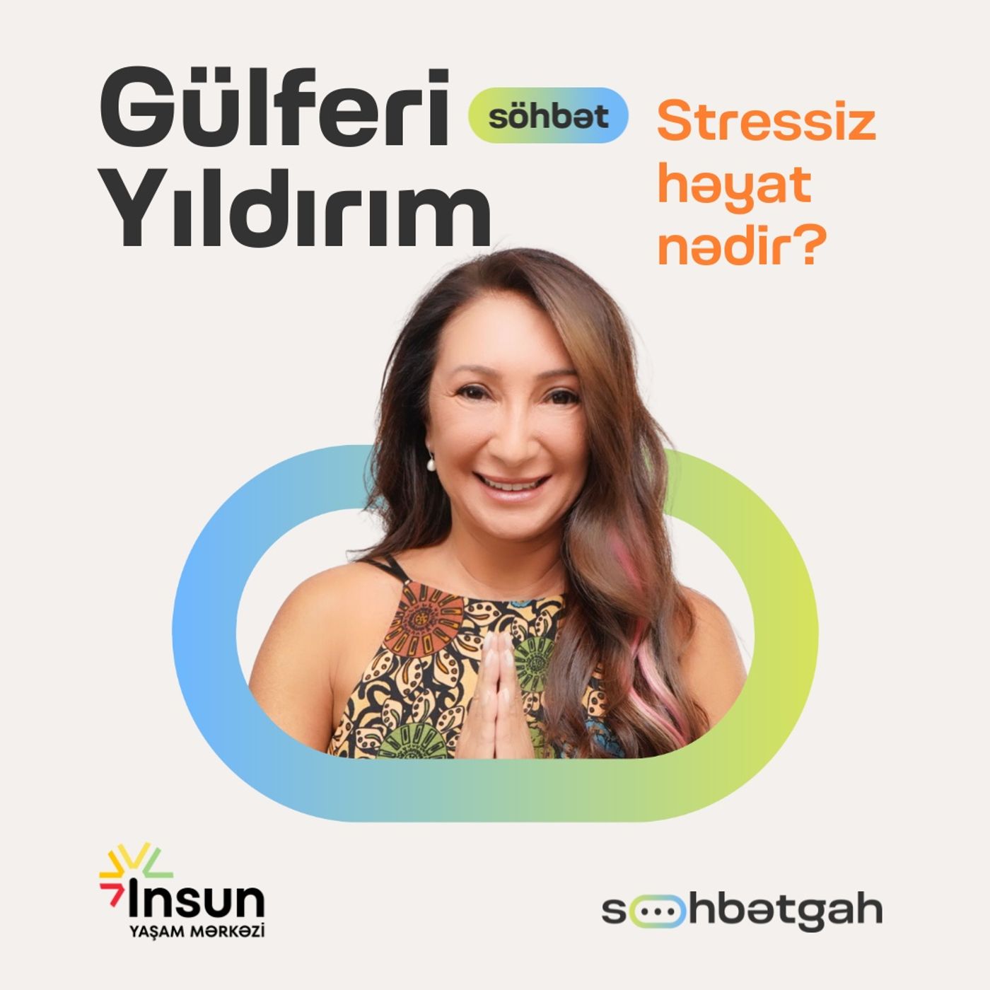 Stressiz həyat nədir? | Xoşbəxtlik axtaran insan | Gülferi Yıldırım | Söhbətgah episode artwork