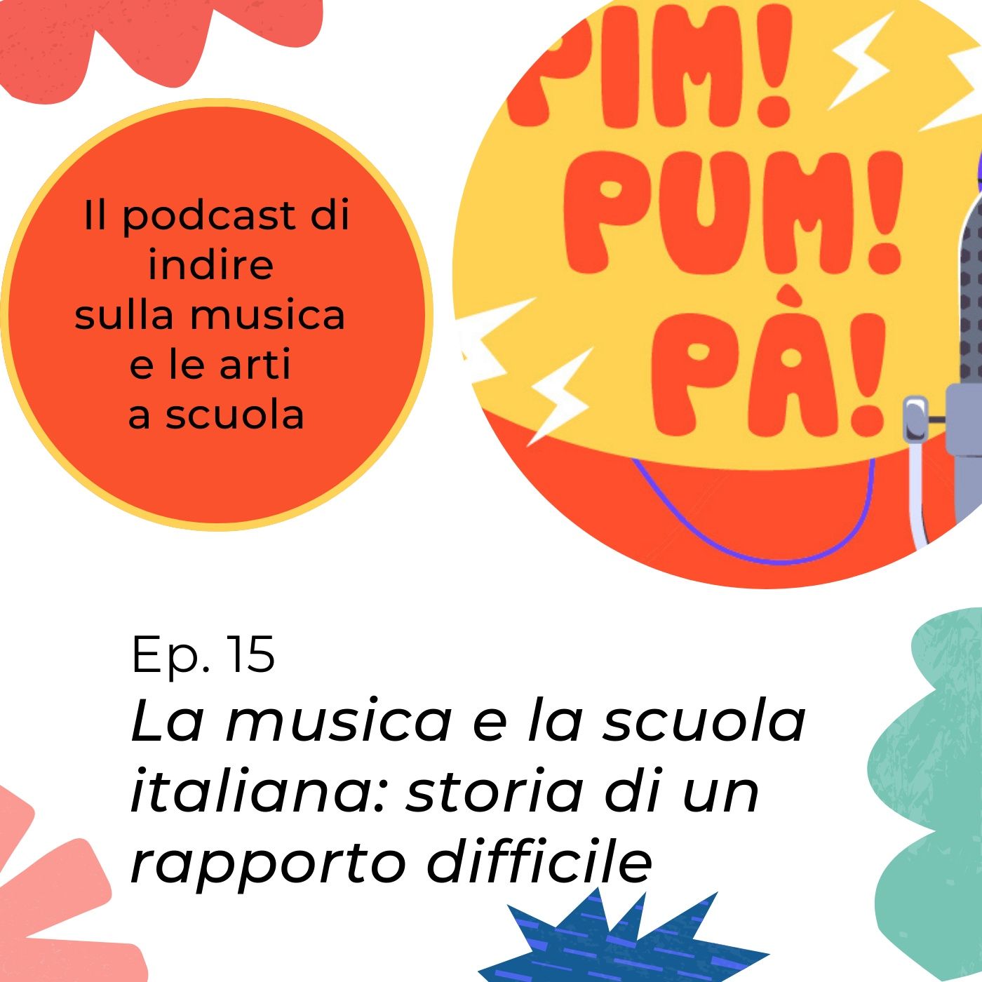 Pim Pum pà - Il podcast di INDIRE sulla musica e le arti a scuola