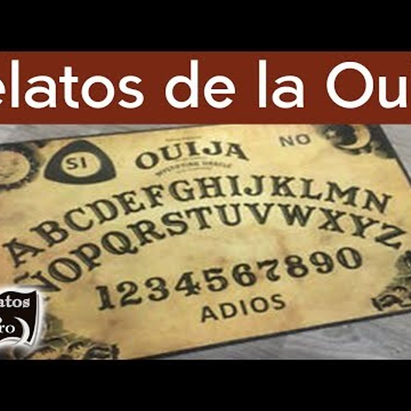 Relatos de la ouija _ Relatos del lado oscuro episode artwork