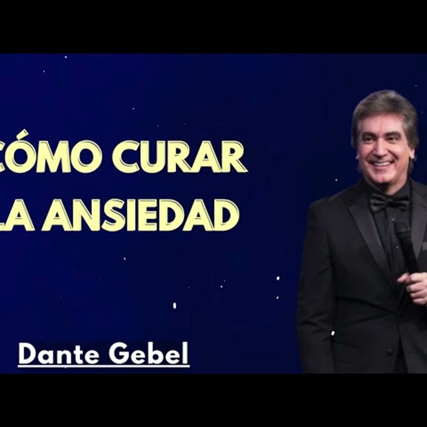 Cómo CURAR LA ANSIEDAD DANTE GEBEL - Predicas de Dante Gebel
