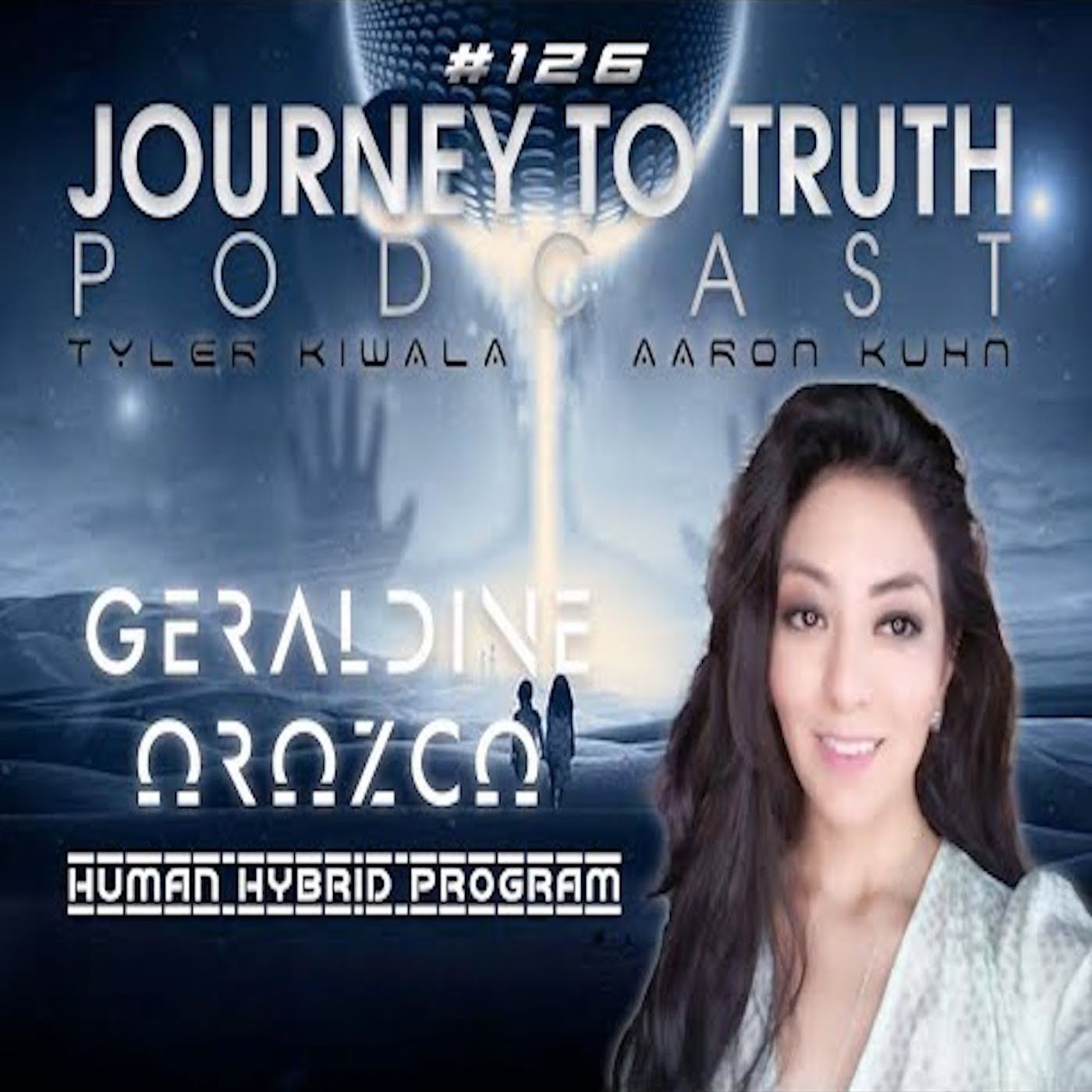 EP 126 - Geraldine Orozco - Human Hybrid Programs - Cloning & Genetic Experiments