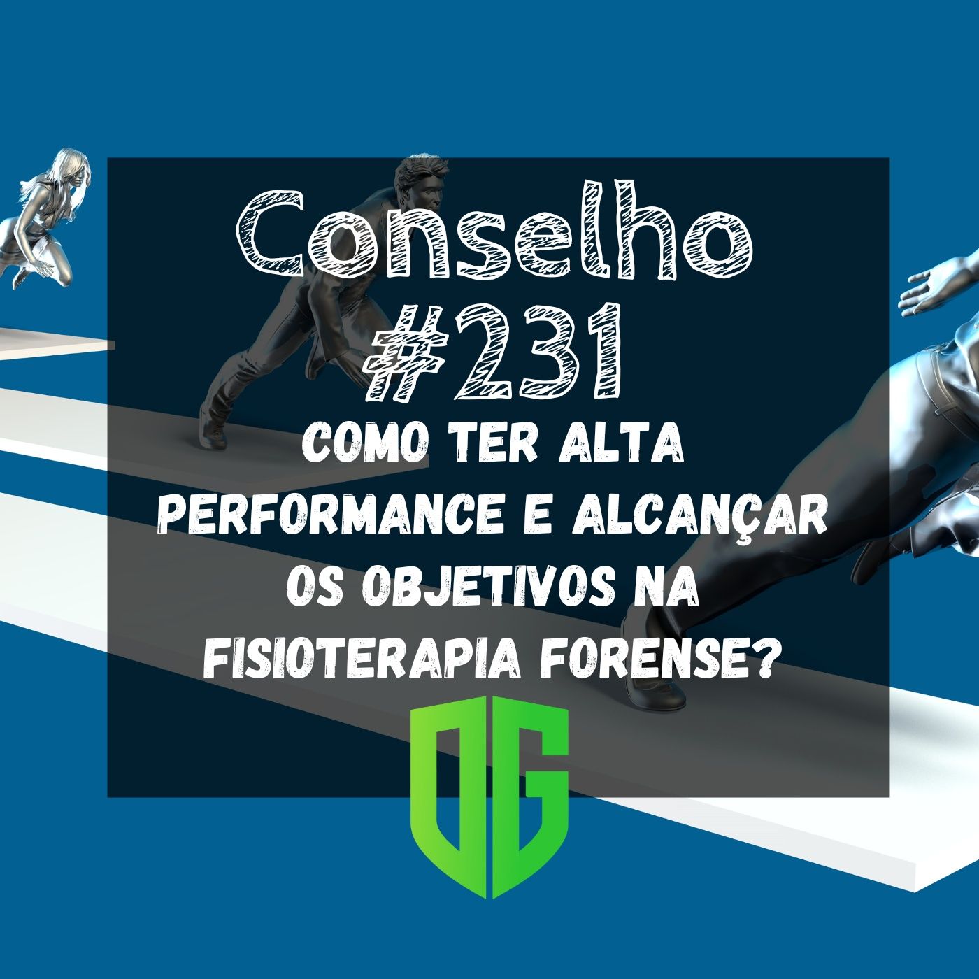 Conselho #231 - Como ter alta performance e alcançar os objetivos na Fisioterapia Forense? episode artwork