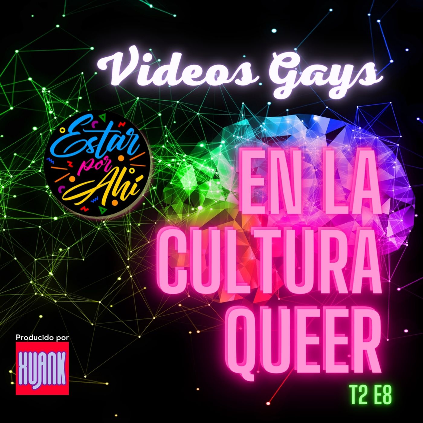 Estar por Ahí en la Cultura Queer