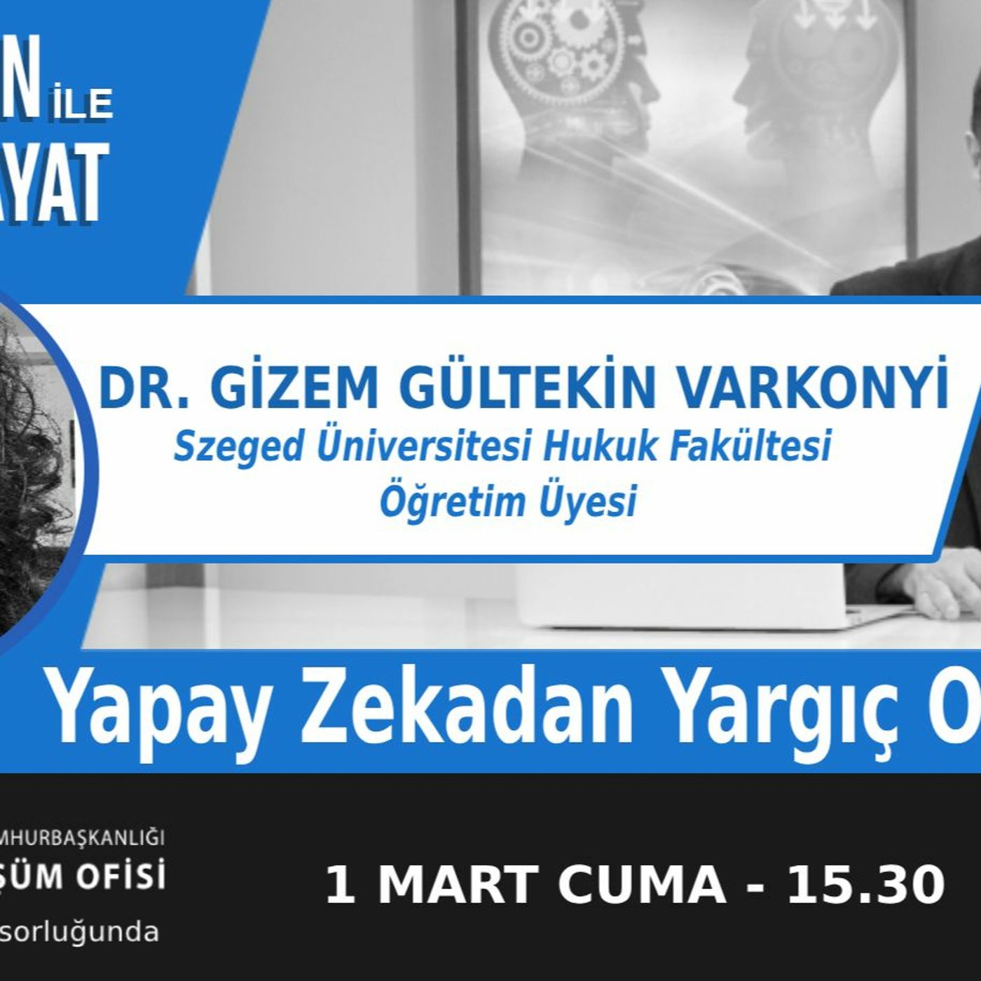 "Yapay Zekadan Yargıç Olur mu?" | Bölüm471