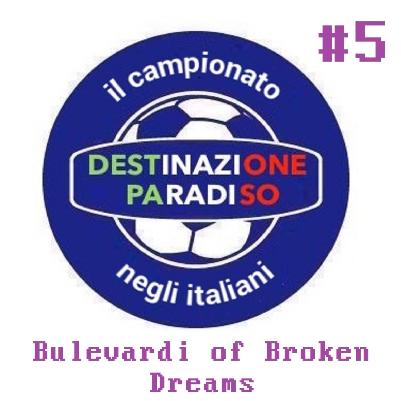 #5 - Bulevardi of broken dreams episode artwork