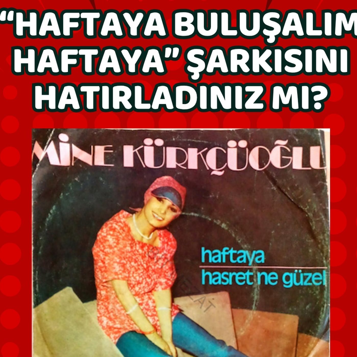 "Haftaya Bululaşım" Şarkısının Hikayesi Nedir? episode artwork