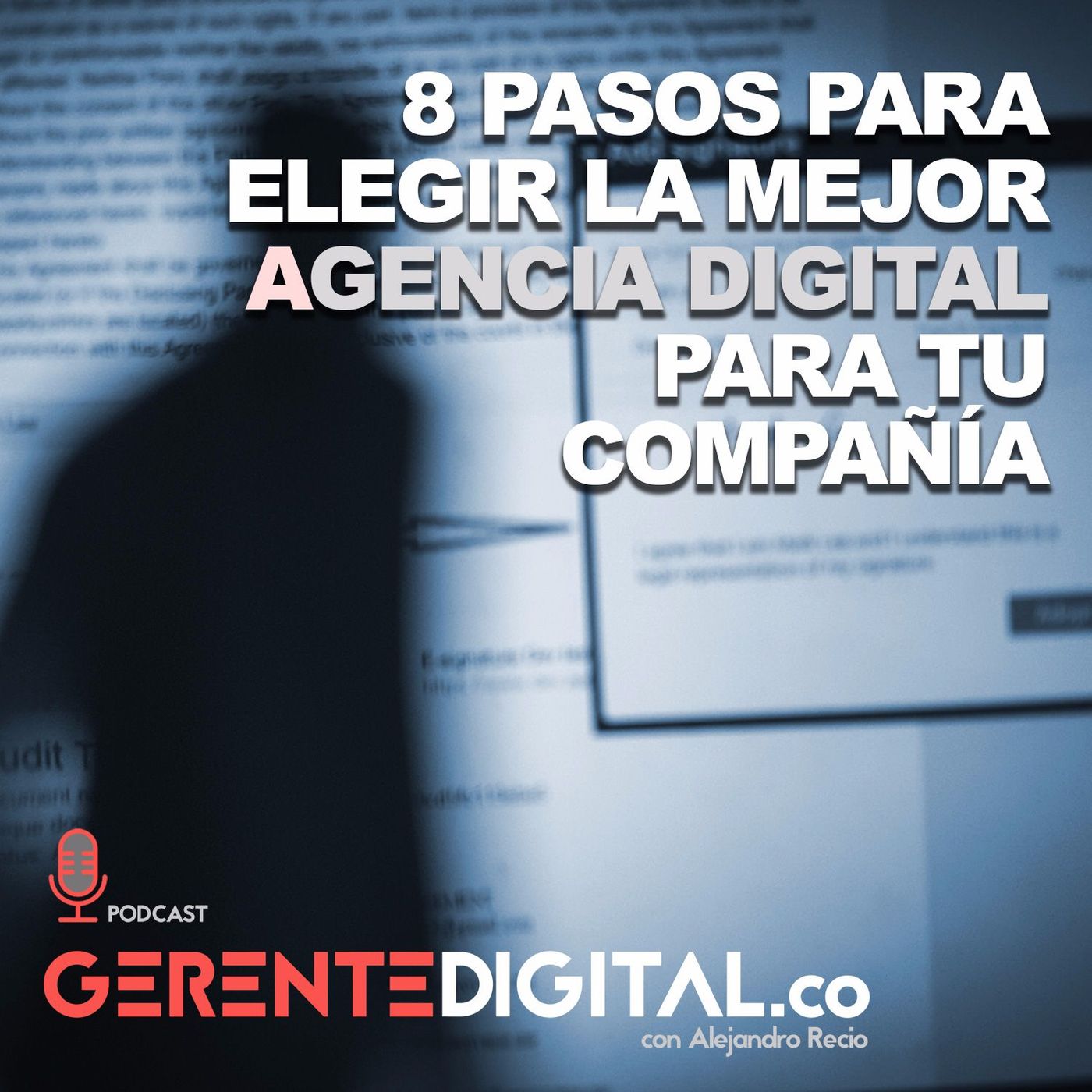 8 PASOS PARA ELEGIR LA MEJOR AGENCIA DIGITAL PARA TU COMPAÑÍA - Parte 3 de 3 episode artwork