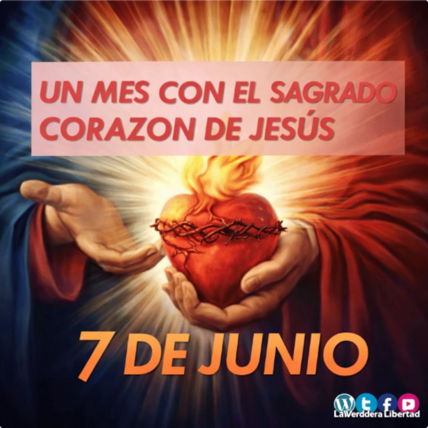 Un mes con el SAGRADO CORAZON DE JESUS 07 de Junio La Verdadera Libertad @gloria_susej episode artwork