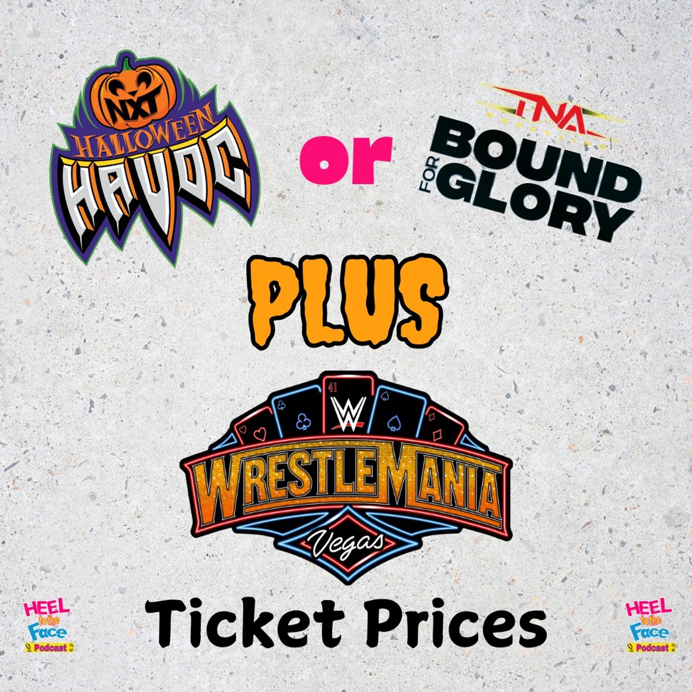 Halloween Havoc or Bound for Glory? Plus we talk WrestleMania Ticket Prices. episode artwork