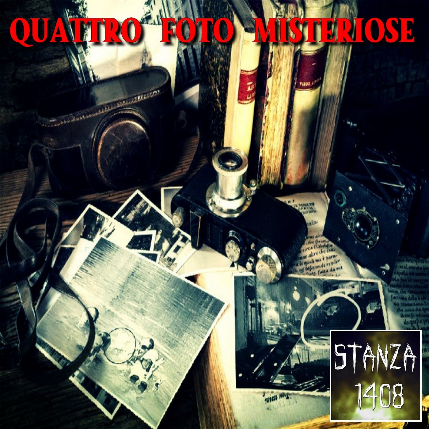 QUATTRO FOTO MISTERIOSE (Stanza 1408 Podcast) episode artwork