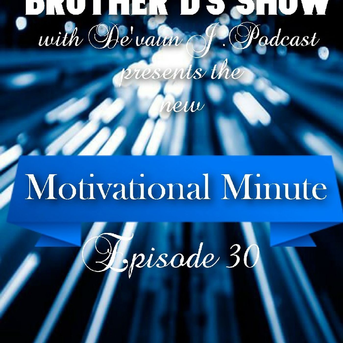 Episode 30 - Motivational Minute episode artwork