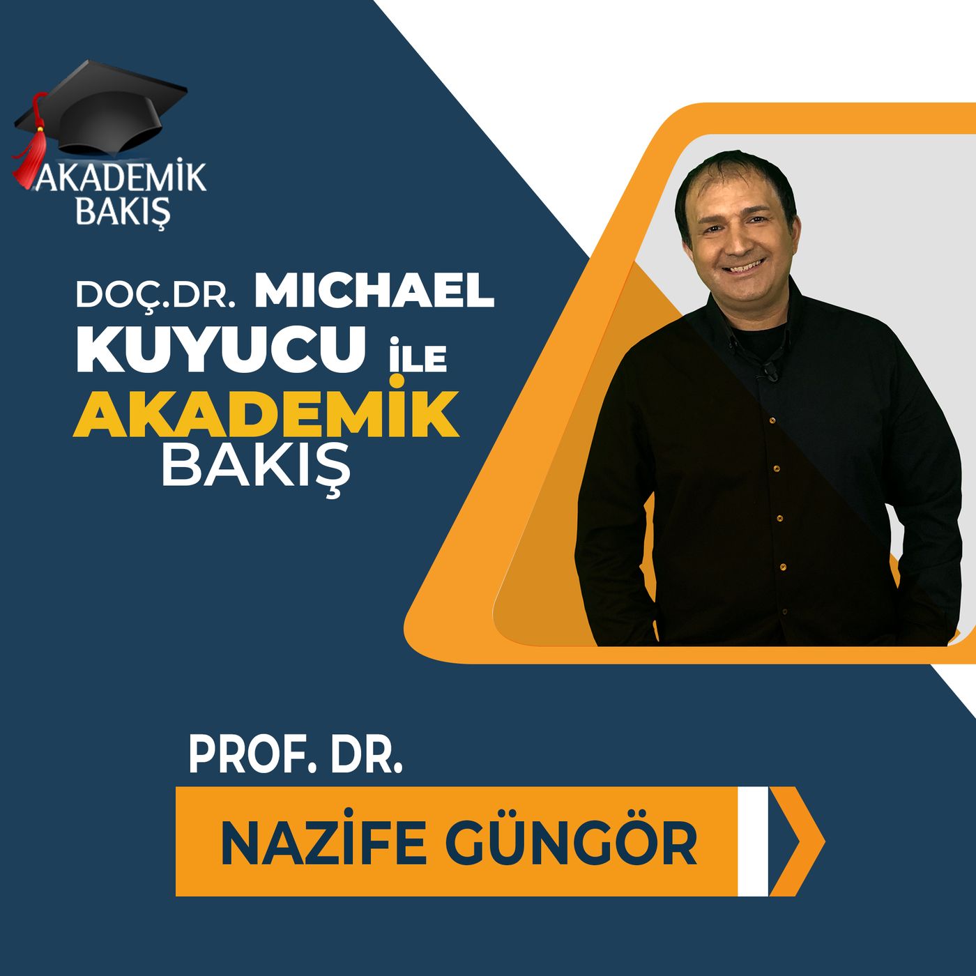 Akademik Bakış - Prof. Dr. Nazife Güngör - Üsküdar Ünv. İletişim Fakültesi Dekanı episode artwork
