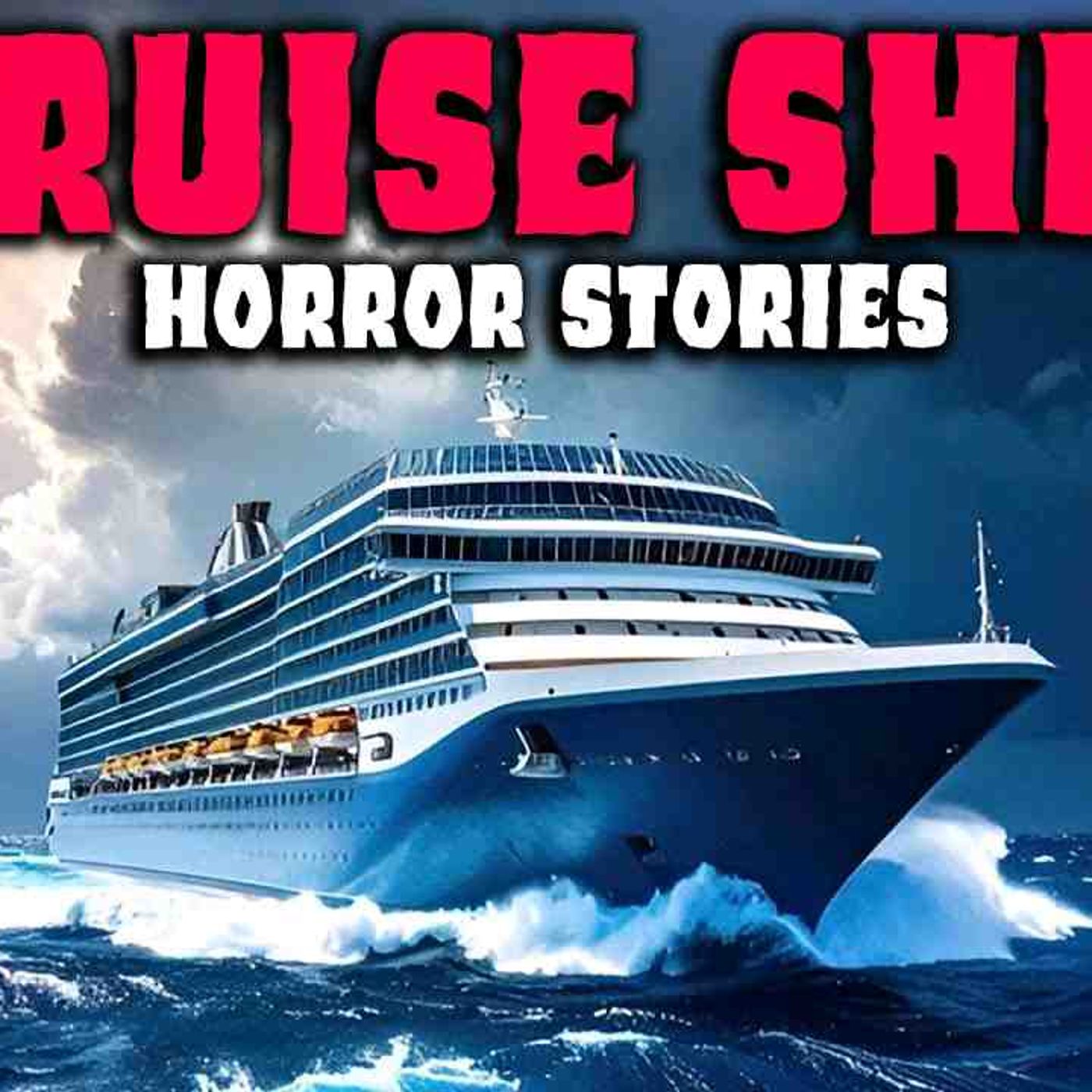 8 NEW Most Disturbing TRUE Cruise Ship Horror Stories _ Episode 02 _ Buried Files episode artwork