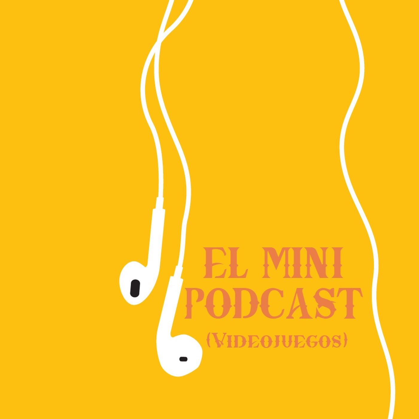 El Mini Podcast (Videojuegos)