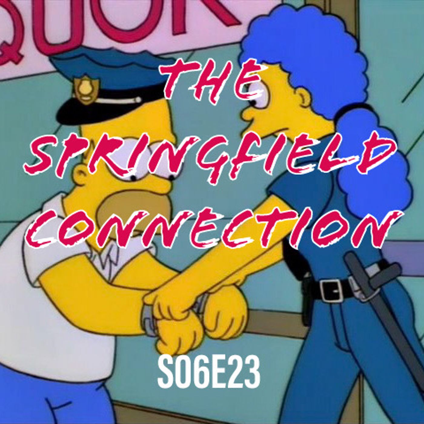 91) S06E23 (The Springfield Connection) - podcast episode cover