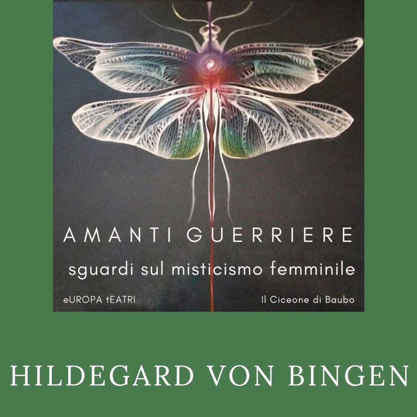 Amanti Guerriere  _  Hildegard von Bingen episode artwork