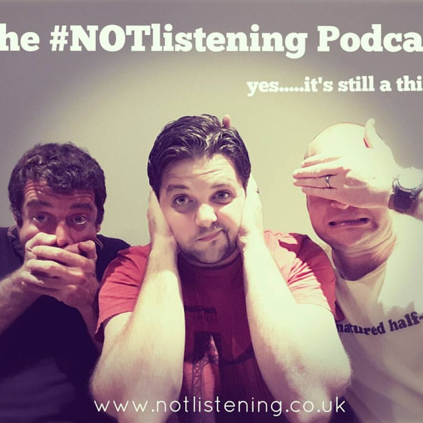 The #NOTlistening Podcast