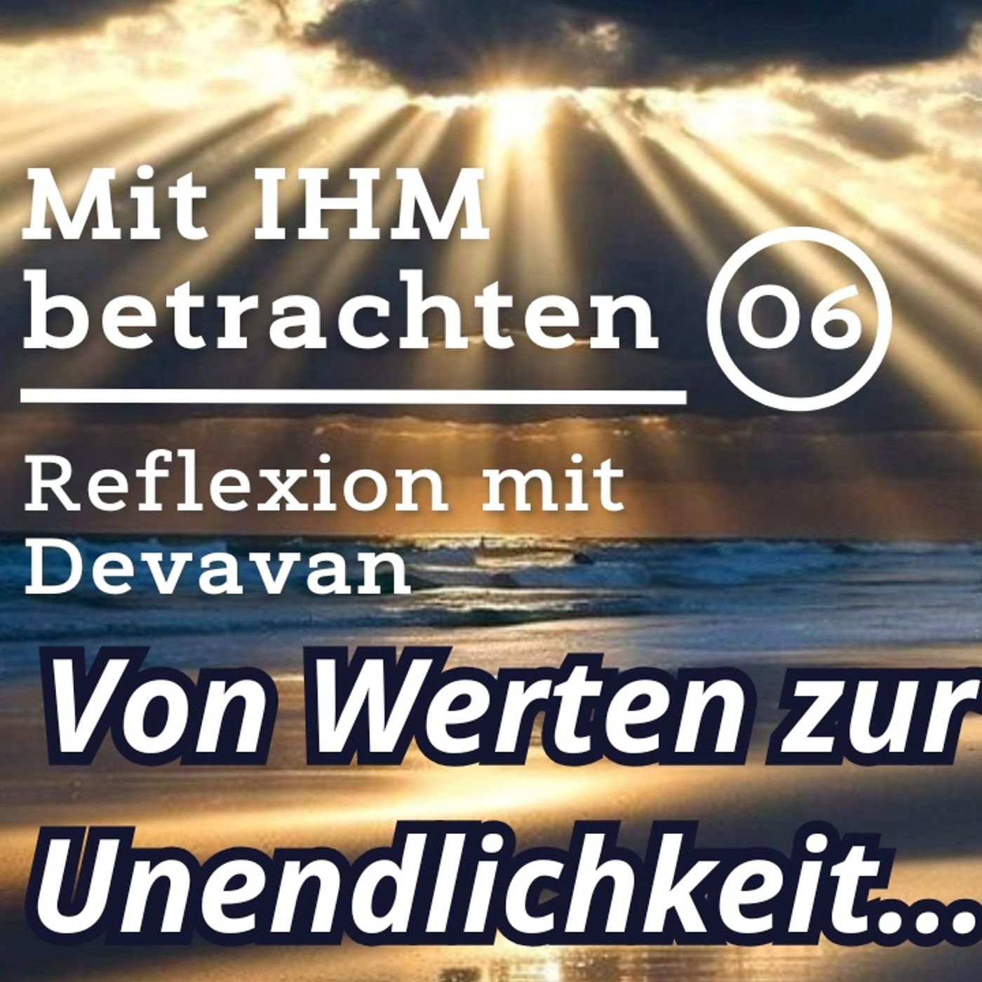 Von Werten zur Unendlichkeit... -- Mit IHM Betrachten - 06