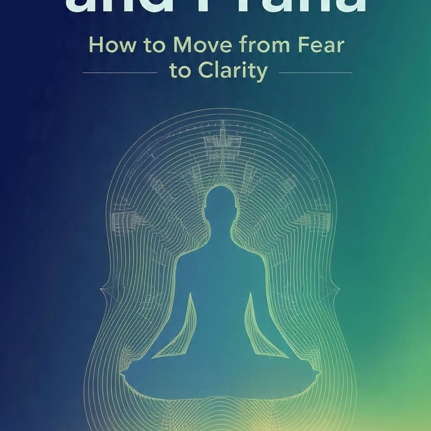 Postures and Prana, and How to Move from Fear to Clarity. episode artwork