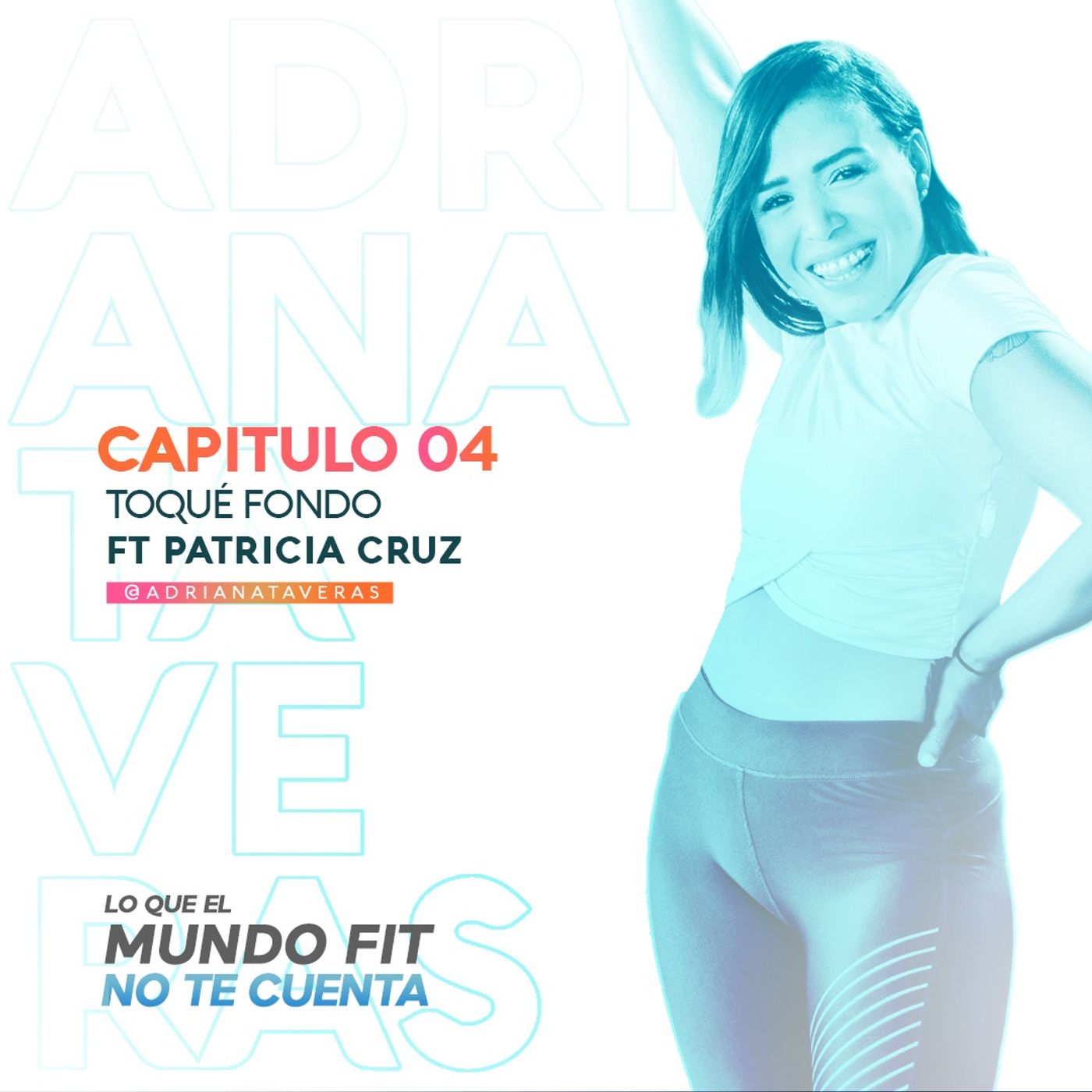 Adriana Taveras - Lo que el mundo fit no te cuenta