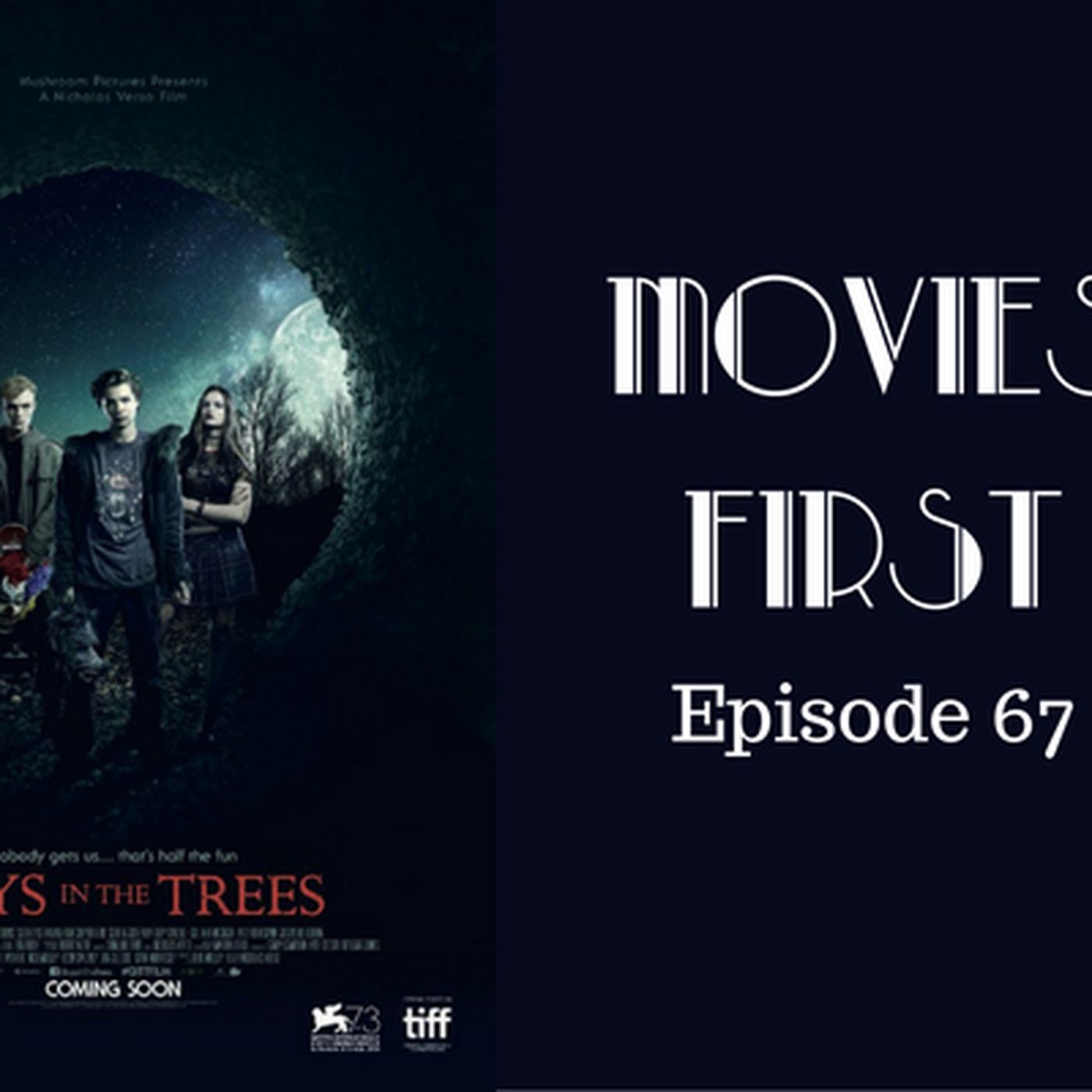 69: Boys In The Trees - Movies First with Alex First & Chris Coleman Episode 67
