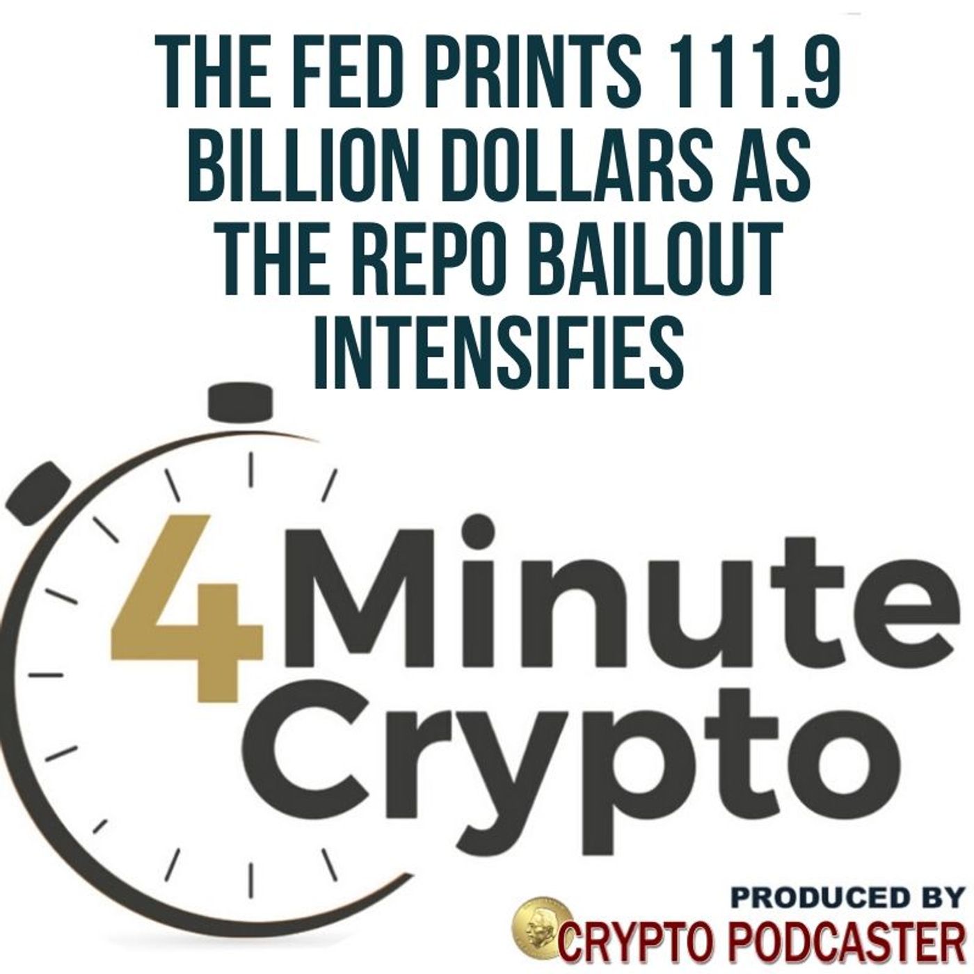 The FED Prints 111.9 Billion Dollars As The Repo Bailout Intensifies episode artwork
