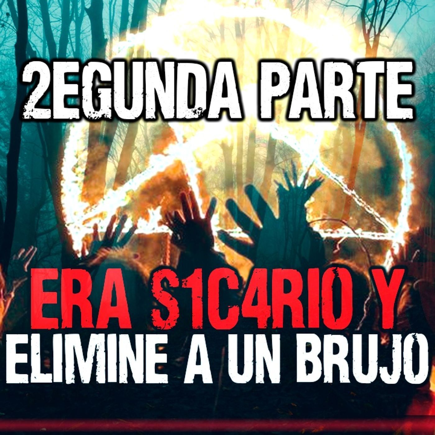 Me tocó eliminar un brujo, era s1cario | Segunda parte