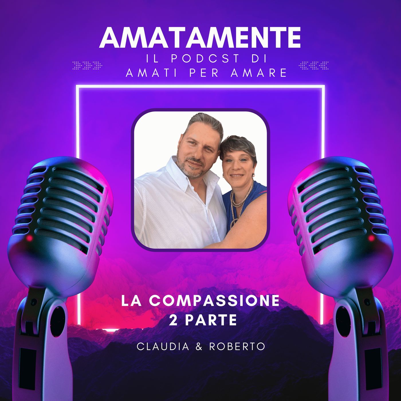 AmataMente il podcast di Amati per Amare