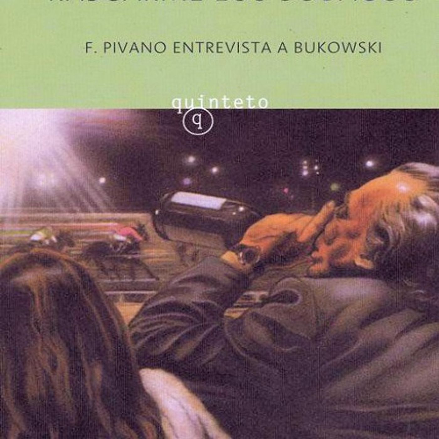 Lo que mas me gusta es rascarme los sobaco - Charles Bukowski