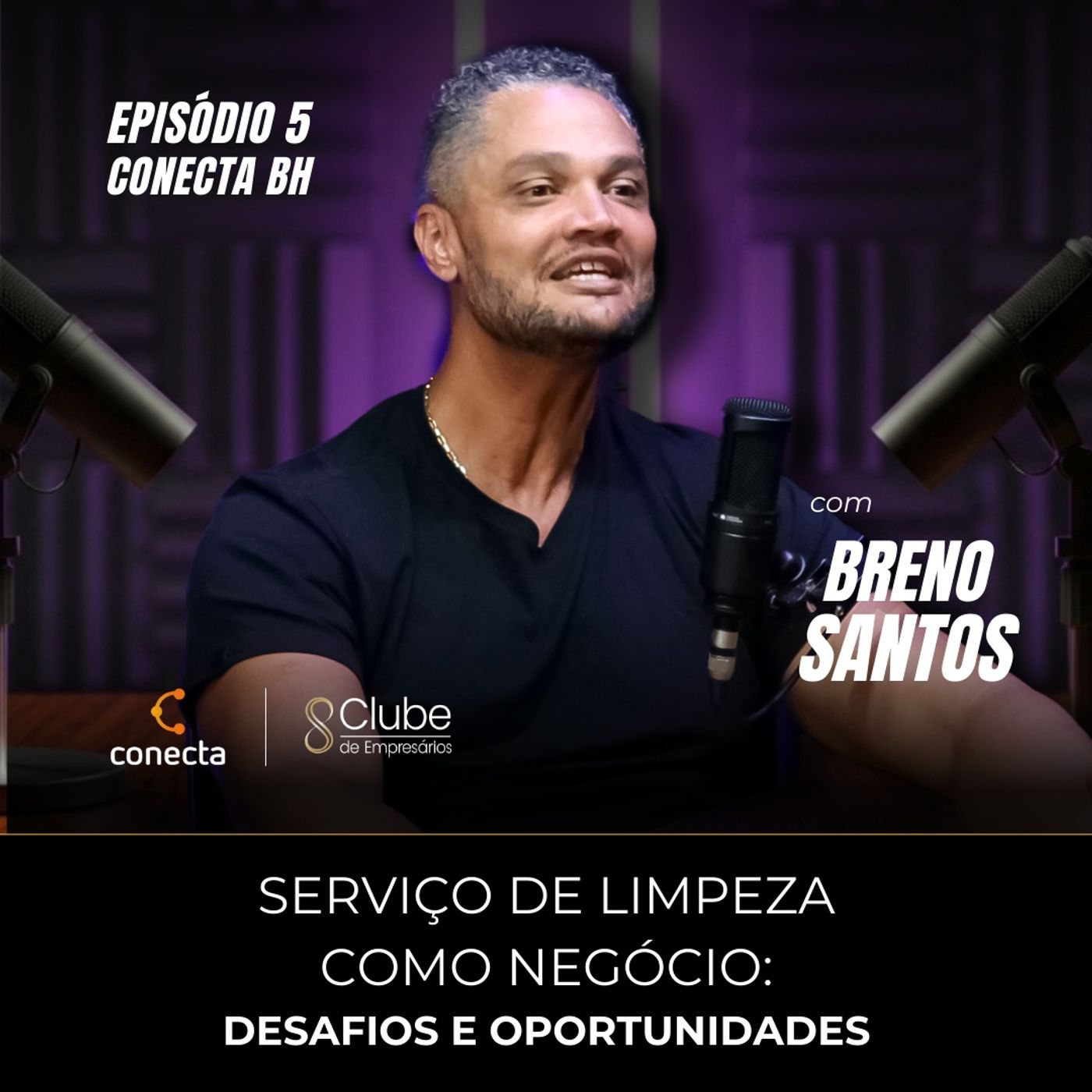 Serviços de Limpeza como Negócio: Desafios e Oportunidades – Conecta BH – Epi #005