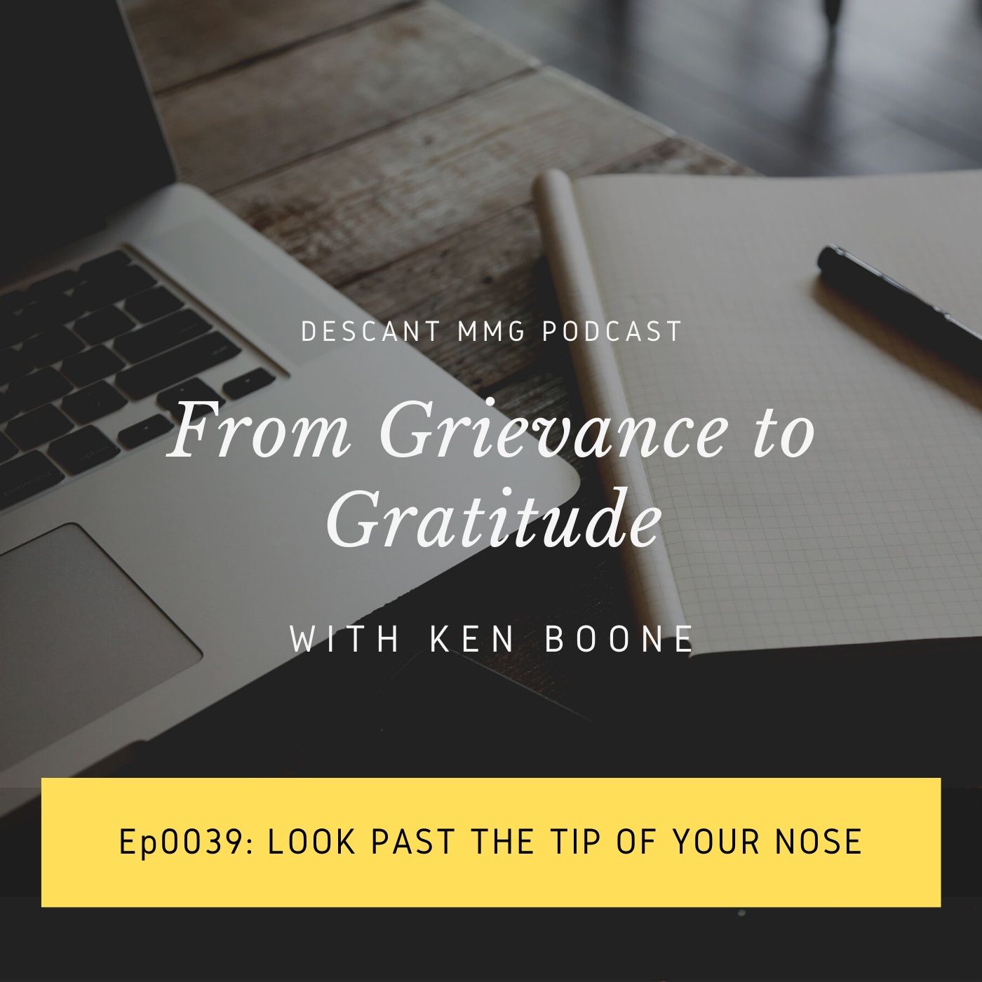 Ep039: Look Past the Tip of Your Nose