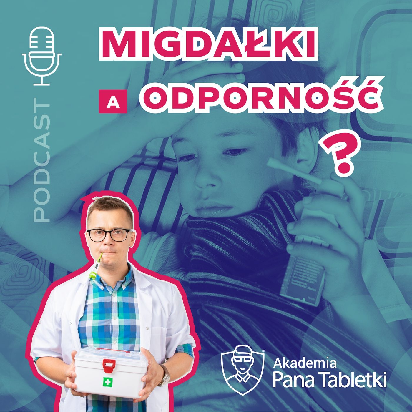 Pan Tabletka dla rodziców - podcast