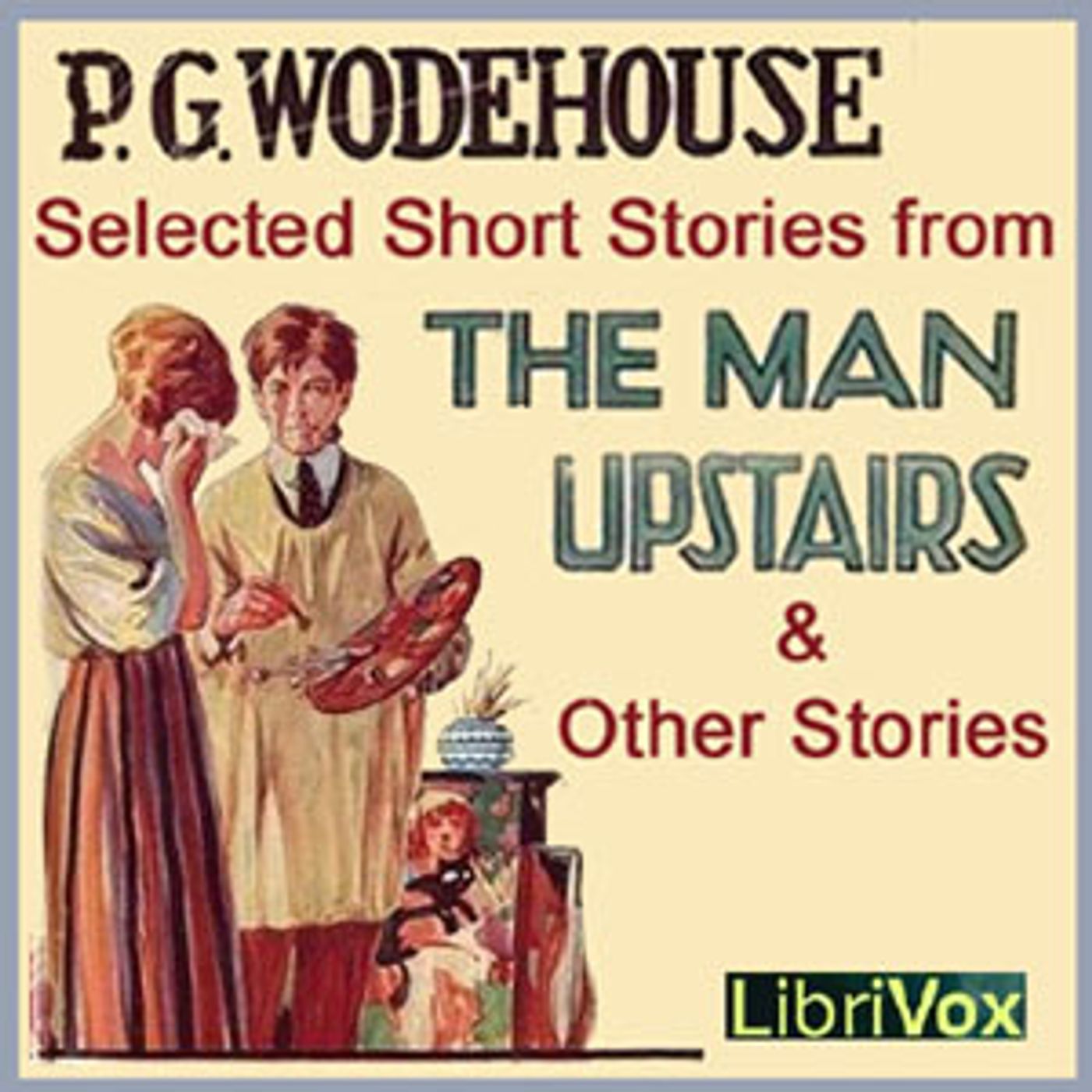 Selected Short Stories by P. G. Wodehouse (1881 – 1975)