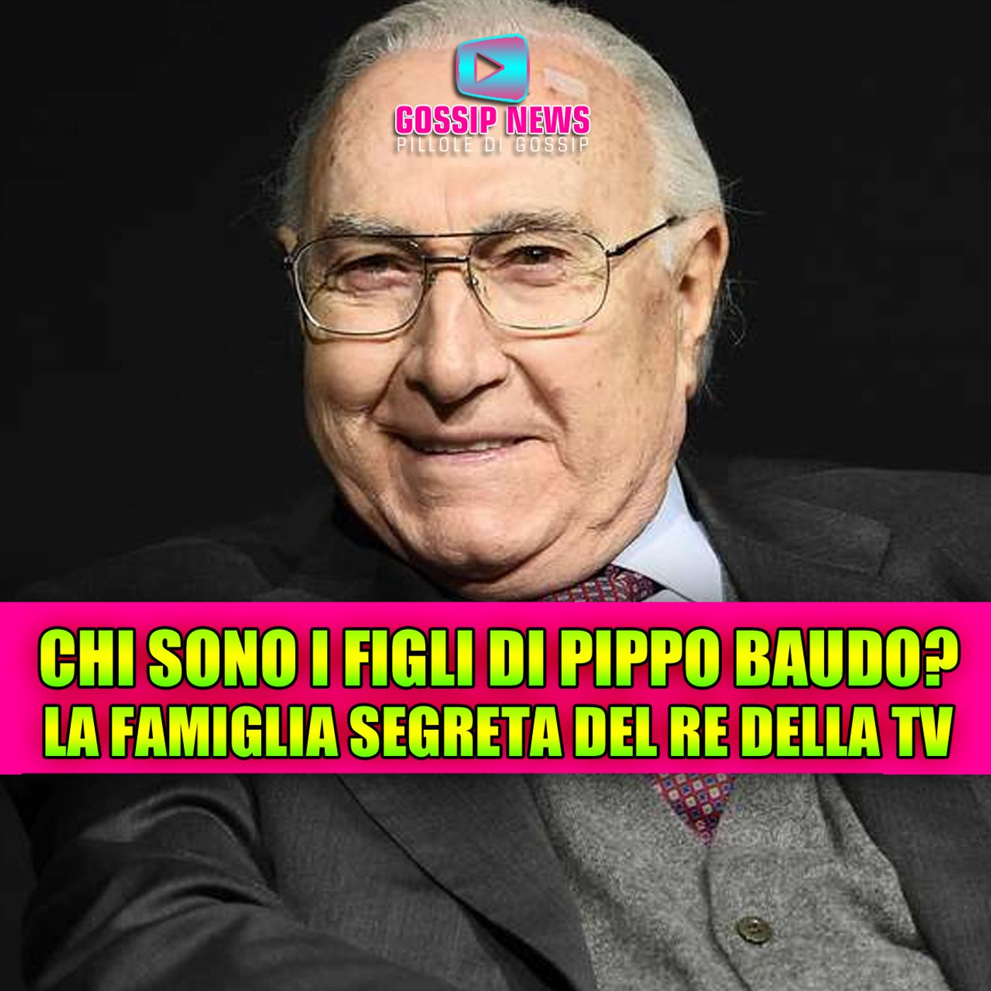 CHI SONO I FIGLI DI PIPPO BAUDO? La famiglia segreta del re della TV!