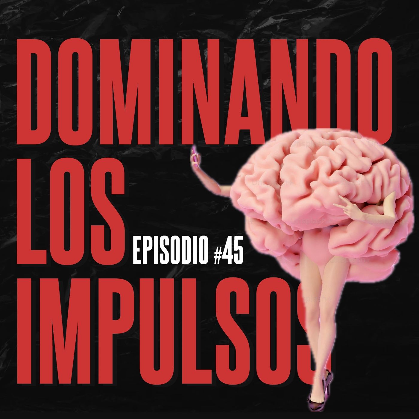 #45. Dominando los impulsos episode artwork