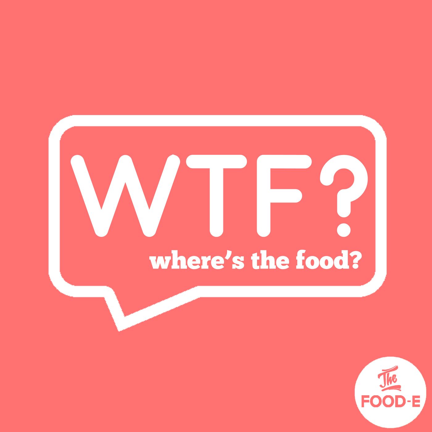 WTF? - Where\'s the Food?