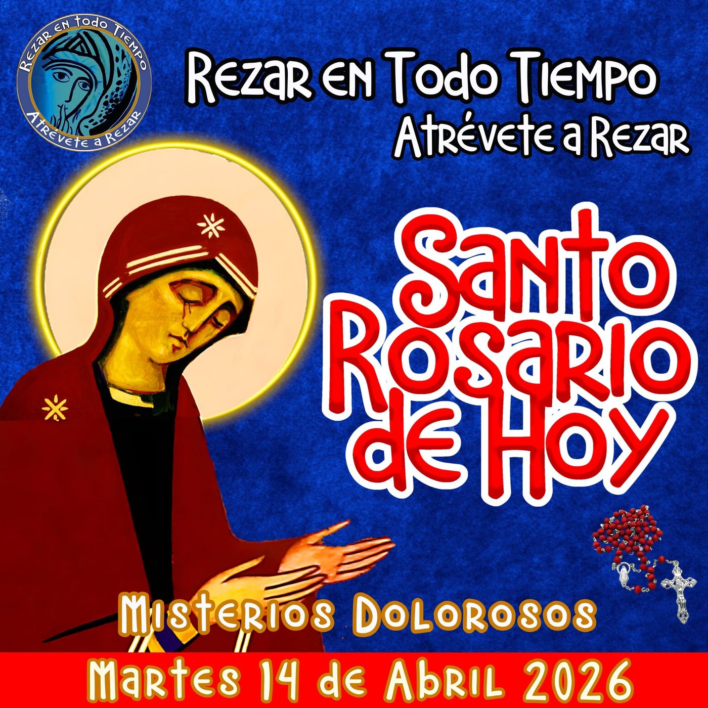 🔴 Rosario de hoy Martes 14 de Abril 2026 🌹 MISTERIOS DOLOROSOS. Santorosariodeldía episode artwork
