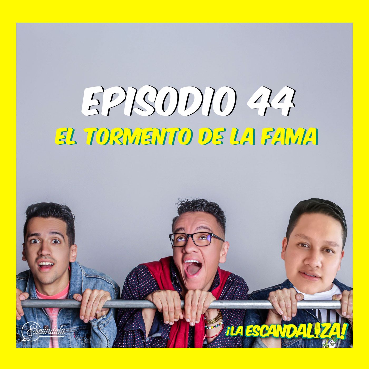 Ep 44 El tormento de la fama