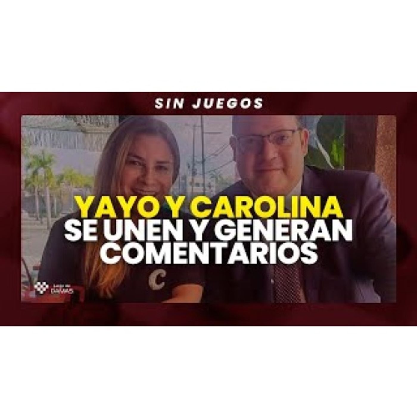 Foto de Yayo y Carolina causa revuelos en las Redes Sociales _ Sin Juegos episode artwork