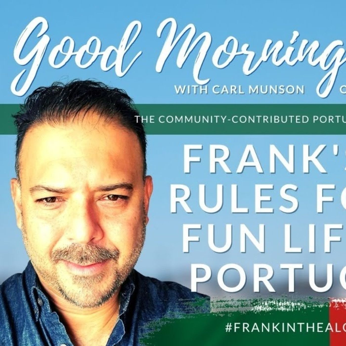 Algarve Frank's 10 Top Tips for a Fun-filled Life in Portugal on Good Morning Portugal!