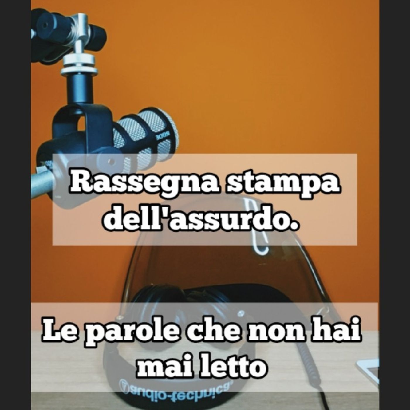 Episodio 1727 - Rassegna stampa dell'assurdo episode artwork