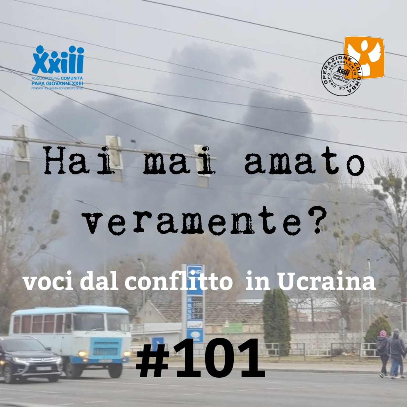 Hai mai amato veramente? Voci dal conflitto in Ucraina