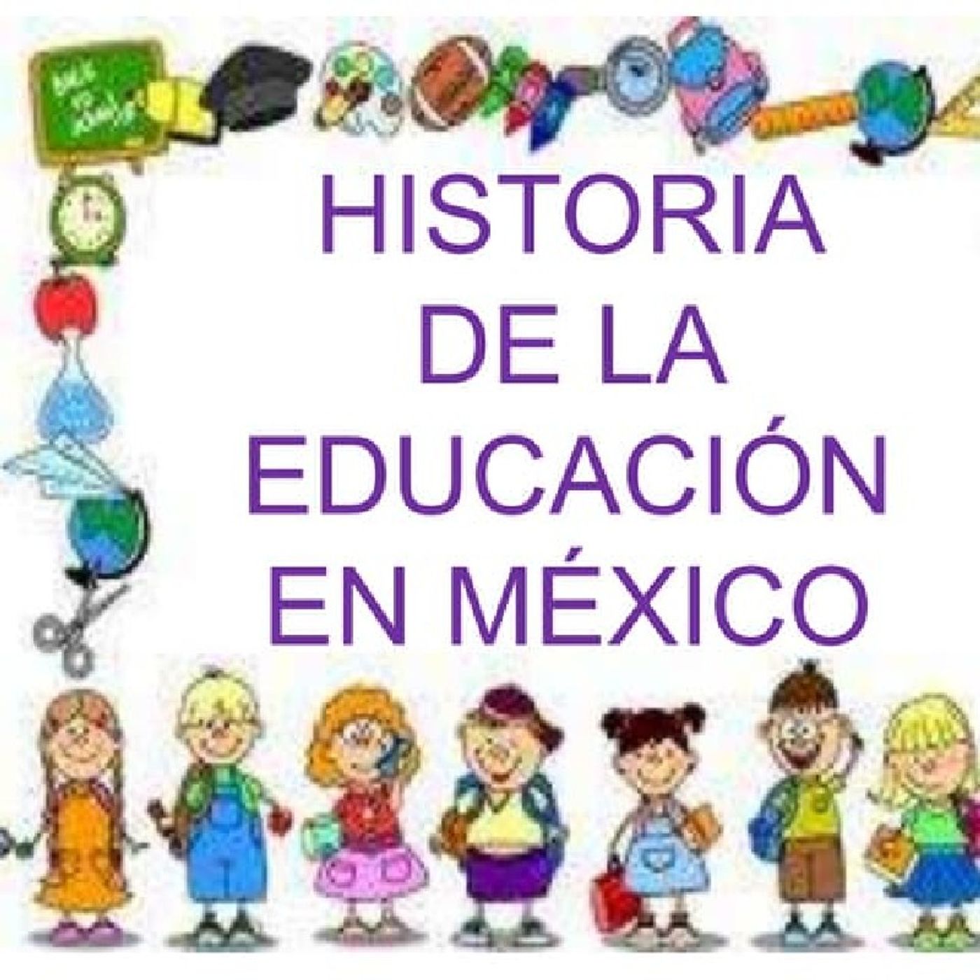 Podcast Historia de la educación en México episode artwork