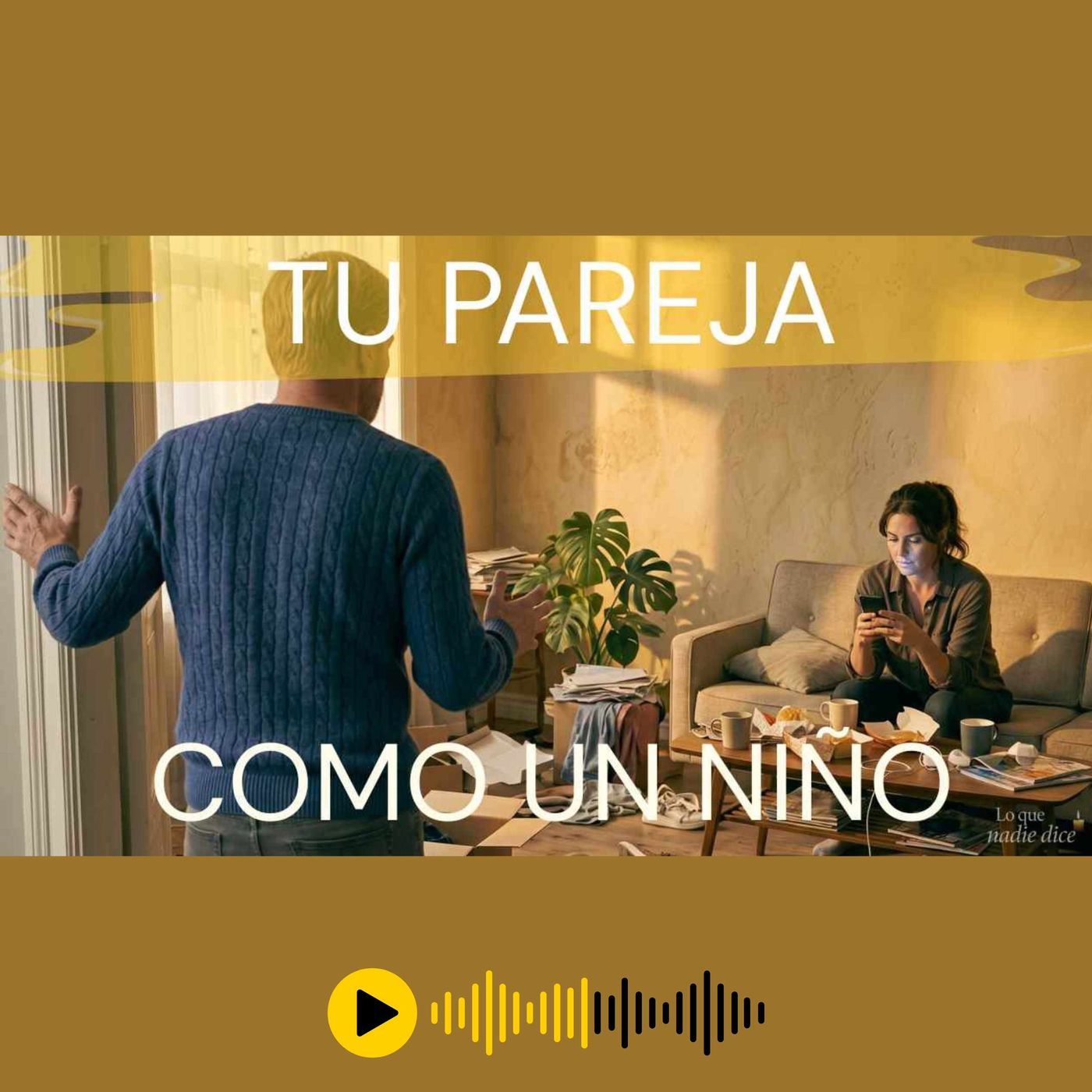 ¿Porque tu PAREJA actua como un niño? episode artwork